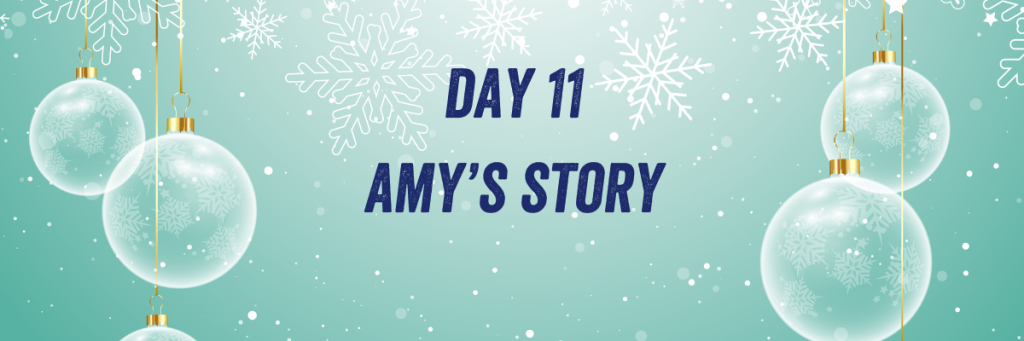 Day 11 Amy's story