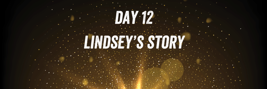 Day 12 Lindsey's story