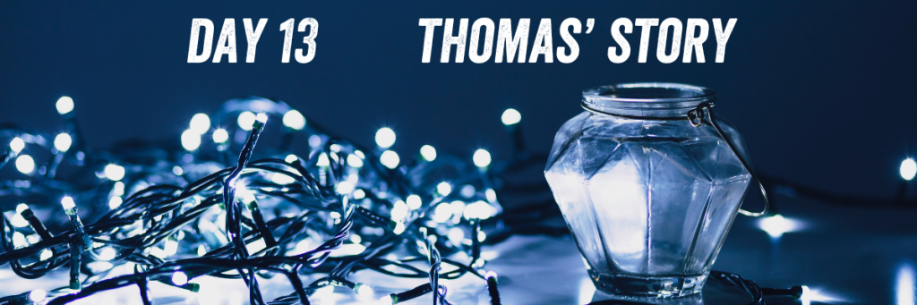 Day 13 Thomas' story