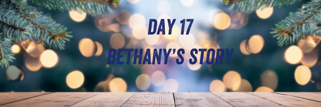Day 17 Bethany's story