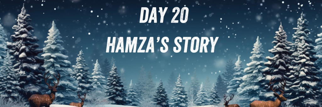 Day 20 Hamza's story