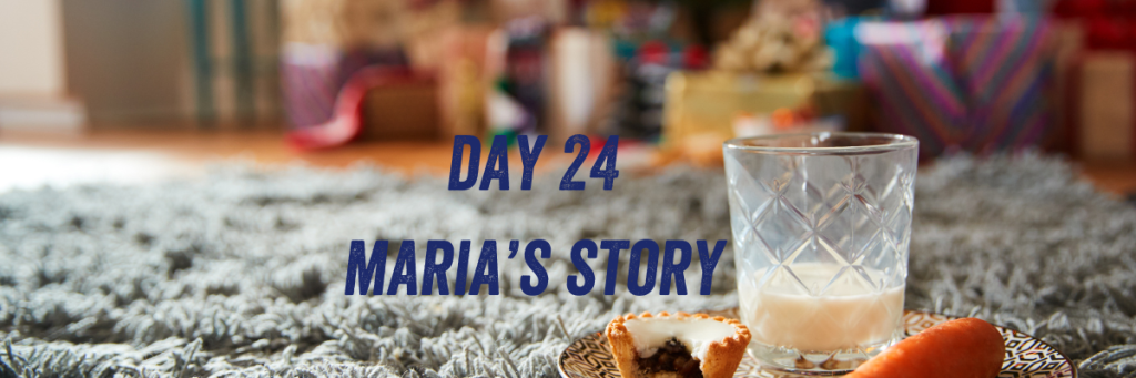 Day 24 Maria's story
