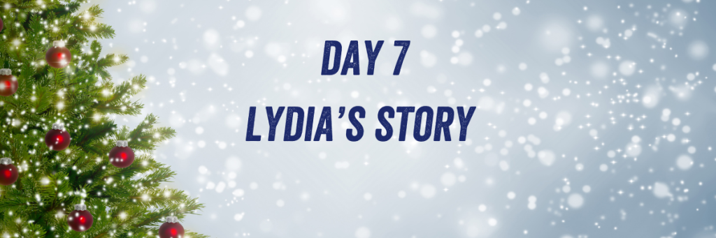 Day 7 Lydia's story
